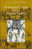 Shakespeare's Theatre & the Dramatic Tradition 0918016053 Book Cover