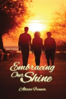 EMBRACING OUR SHINE 1972710109 Book Cover