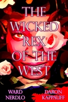The Wicked Rex of the West B09Q3RXZ69 Book Cover