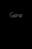 Gene: Notebook / Journal / Diary - 6 x 9 inches (15,24 x 22,86 cm), 150 pages. Personalized for Gene. 1693904314 Book Cover