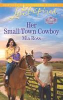 Her Small-Town Cowboy 0373818858 Book Cover