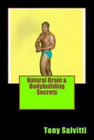 Natural Brain & Bodybuilding Secrets 1491070927 Book Cover