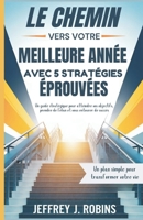 LE CHEMIN VERS VOTRE MEILLEURE ANNÉE AVEC 5 STRATÉGIES ÉPROUVÉES: Un guide stratégique pour atteindre vos objectifs, prendre de l'élan et vous entourer de succès (French Edition) B0DV3YKPND Book Cover