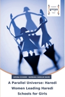 A Parallel Universe: Haredi Women Leading Haredi Schools for Girls 6202455292 Book Cover