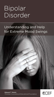 Bipolar Disorder: Understanding and Help for Extreme Mood Swings 1935273620 Book Cover