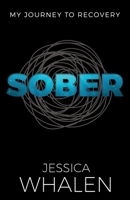 Sober : My Journey to Recovery 1613145780 Book Cover