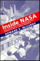 Inside NASA: High Technology and Organizational Change in the U.S. Space Program (New Series in NASA History) 0801849756 Book Cover
