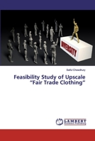 Feasibility Study of Upscale “Fair Trade Clothing” 620031943X Book Cover