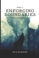 Enforcing Boundaries (The Boundaries Series) 1651492638 Book Cover