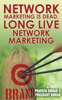 Network Marketing Is Dead, Long Live Network Marketing 047347252X Book Cover