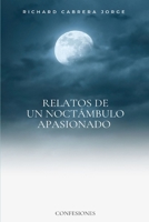 Relatos de un noct?mbulo apasionado 109178633X Book Cover