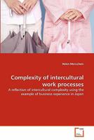 Complexity of intercultural work processes 3639340701 Book Cover
