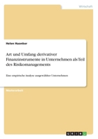 Art und Umfang derivativer Finanzinstrumente in Unternehmen als Teil des Risikomanagements (German Edition) 3668963592 Book Cover