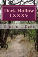 Dark Hollow LXXXV 1523763256 Book Cover