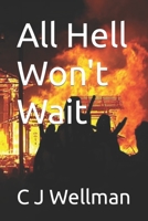 All Hell Won't Wait: Book Two 1494435683 Book Cover