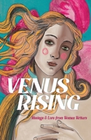 Venus Rising: Musings & Lore from Women Writers 1735487481 Book Cover