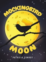 Mockingbird Moon 1035815141 Book Cover