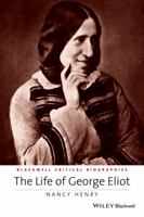 The Life of George Eliot: A Critical Biography 1118917677 Book Cover