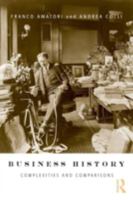 Business History: Complexities and Comparisons 041542397X Book Cover