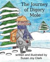 The Journey of Digory Mole 1986598470 Book Cover