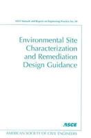 Environmental Site Characterization and Remediation Design Guidance 0784404399 Book Cover