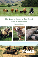 The Quest to Conserve Rare Breeds: Setting the Record Straight 178924711X Book Cover