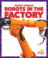 Robots in the Factory 1620312182 Book Cover