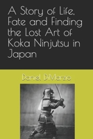A Story of Life, Fate and Finding the Lost Art of Koka Ninjutsu in Japan B0F4PHGQWR Book Cover