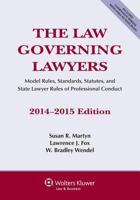 The Law Governing Lawyers, National Rules, Standards, Statutes, and State Lawyer Codes 1454841095 Book Cover