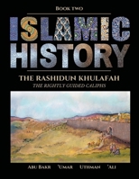 A Young Person's Guide to Islamic History - The Rashidun Khulafah 1999802748 Book Cover