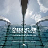 Green House: Green Engineering: Environmental Design at Gardens by the Bay, Singapore 1935935569 Book Cover