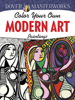 Dover Masterworks: Color Your Own Modern Art Paintings 0486293289 Book Cover