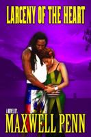 Larceny of The Heart 0979649803 Book Cover