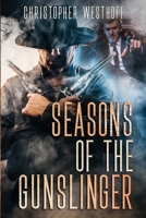 Seasons of the Gunslinger B08FKP8NQM Book Cover