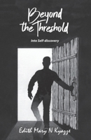 Beyond the Threshold: into self discovery B0973BMSTC Book Cover