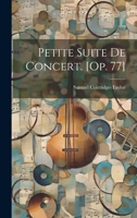 Petite Suite De Concert. [op. 77] 1022577387 Book Cover