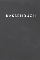 Kassenbuch: Buchführung leicht gemacht - Einfaches Einnahmen-Ausgaben Buch für Selbständige, Kleinunternehmer oder Vereine (German Edition) 1687840059 Book Cover