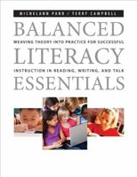 Balanced Literacy Essentials: Weaving Theory into Practice for Successful Instruction in Reading, Writing, and Talk 155138275X Book Cover