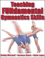 Teaching Fundamental Gymnastic Skills 0736001247 Book Cover