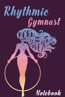 Be Awesome Rhythmic Gymnast:: Rhythmic Gymnast Lined Notebook / Journal Gift For a Rhythmic Gymnast , Rhythmic Gymnast Dancer, 120 Pages, 6x9, Soft Cover. 1678976539 Book Cover