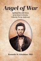 Angel of War: Spiritual Recollections of an Insurrectionist, Osborne Perry Anderson 1662466064 Book Cover