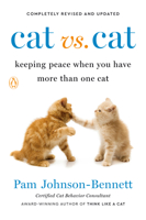 Cat vs. Cat: Keeping Peace When You Have More Than One Cat 0142004758 Book Cover
