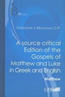 Source Critical Edition of the Gospels of Matthew and Luke in Greek and English: Vol.I Matthew - Vol.II Luke 8876536523 Book Cover