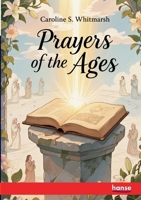 Prayers of the Ages 3348130913 Book Cover