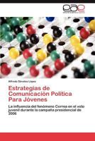 Estrategias de Comunicacion Politica Para Jovenes 3845498188 Book Cover