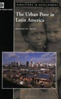 The Urban Poor in Latin America (Directions in Development) (Directions in Development) 0821360698 Book Cover