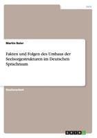 Fakten und Folgen des Umbaus der Seelsorgestrukturen im Deutschen Sprachraum 3640646193 Book Cover