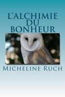 L'Alchimie du Bonheur: Et si les Licornes existaient... 1470139979 Book Cover