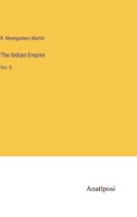 The Indian Empire: Vol. II 3382315637 Book Cover