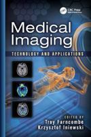 Medical Imaging: Technology and Applications 1138072281 Book Cover